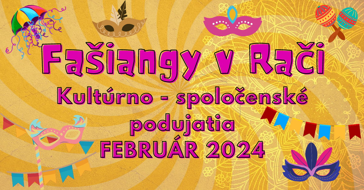 Kultúrno-spoločenské podujatia – február 2024, fašiangy