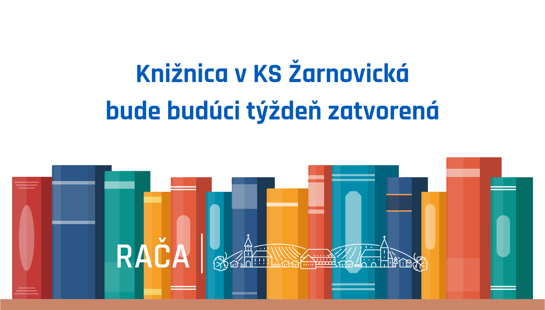 Račianska knižnica bude budúci týždeň zatvorená