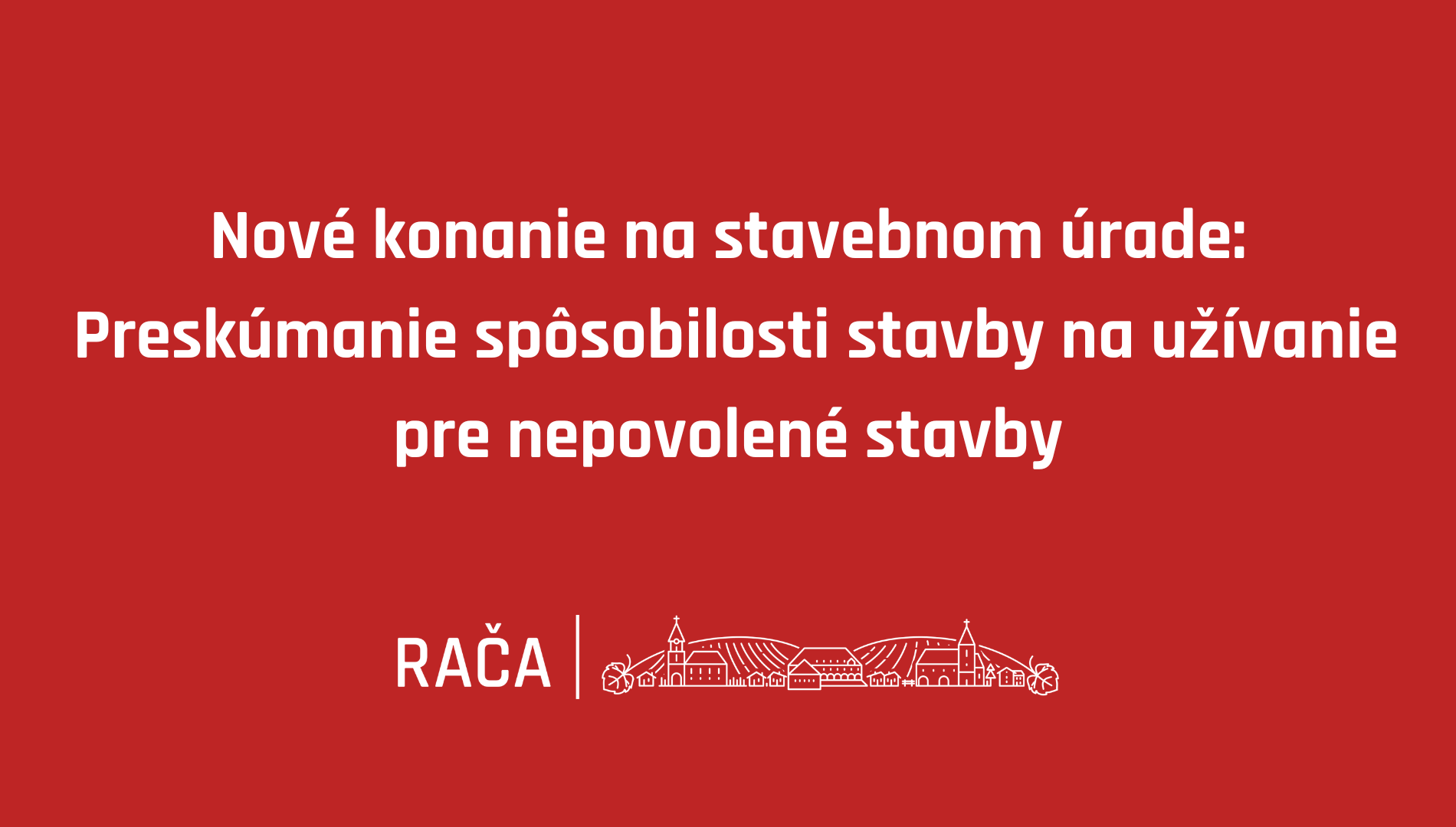 Nové konanie: Preskúmanie nepovolených stavieb