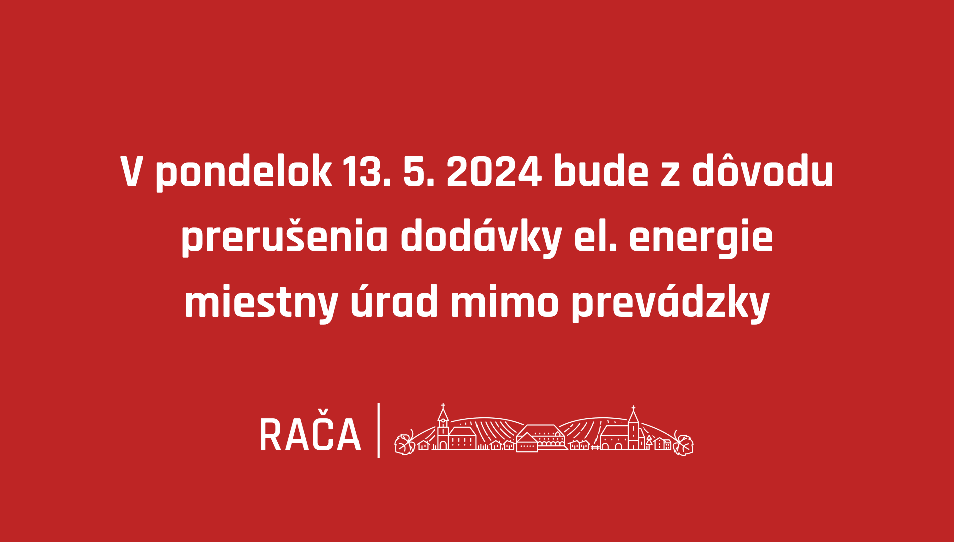 Zatvorenie miestneho úradu z dôvodu prerušenia dodávky elektrickej energie