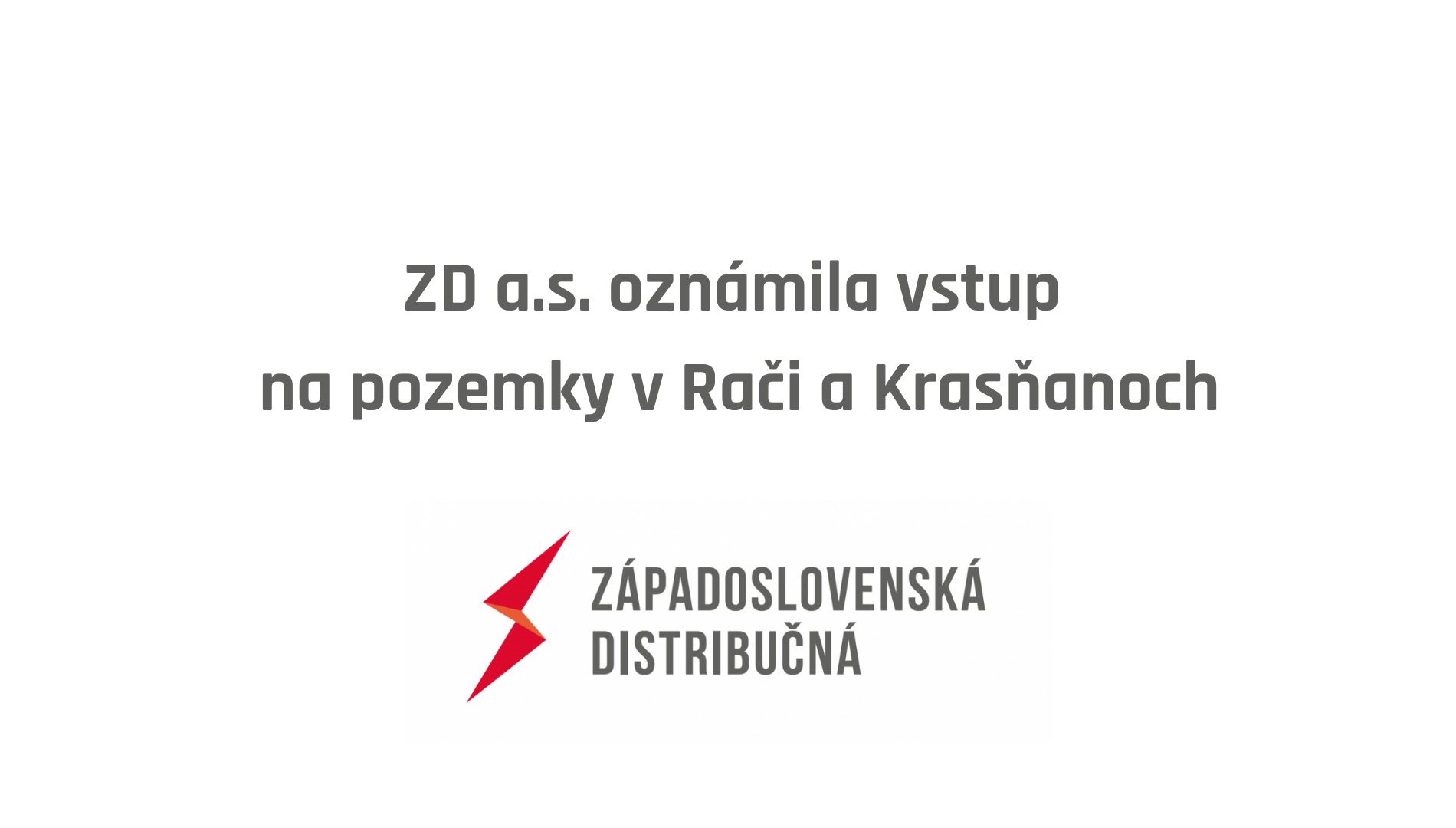 Záp. distribučná vstúpi na cudzie pozemky
