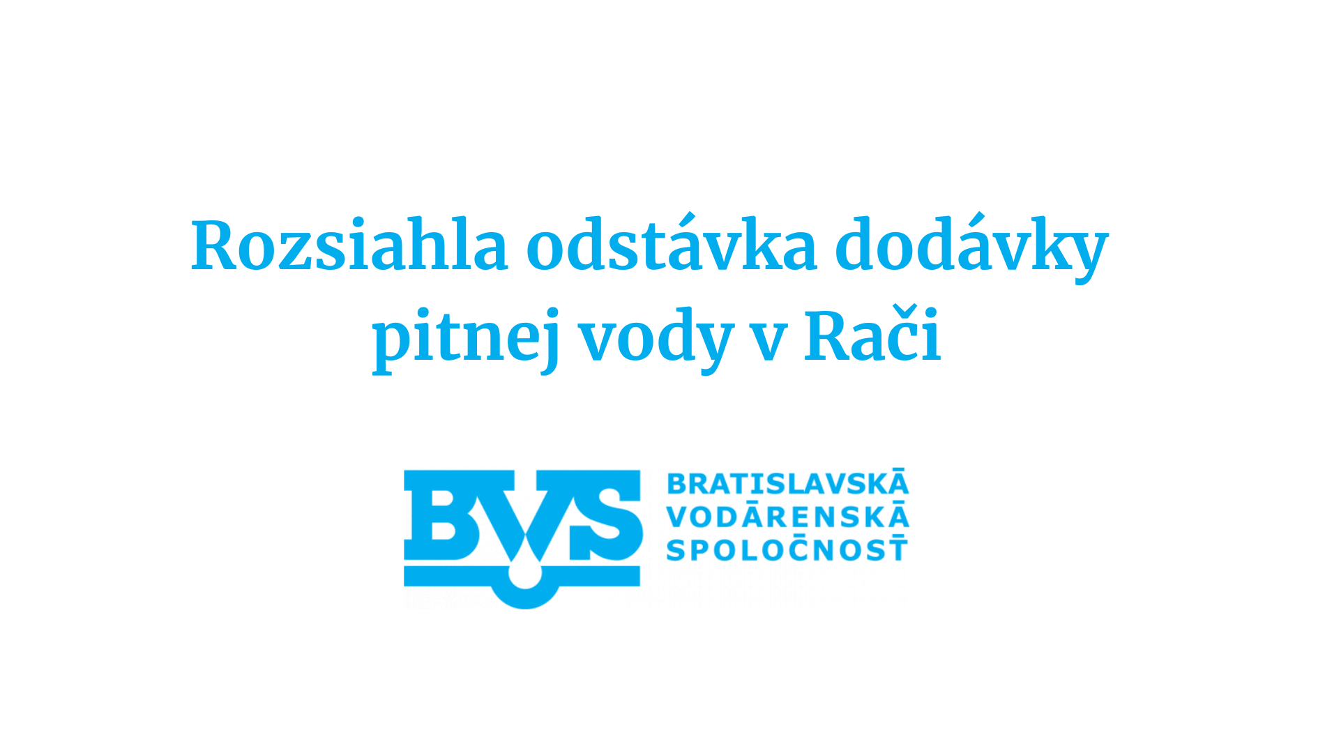 Odstávka dodávky pitnej vody v Rači 28.8.2024