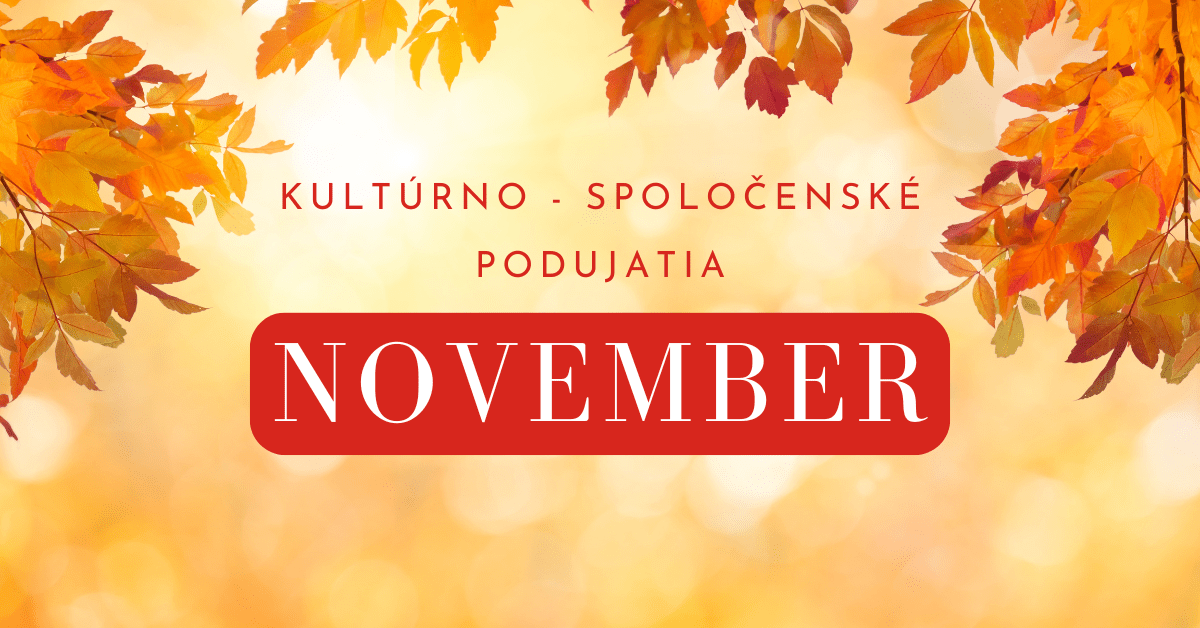 Kultúrno-spoločenské podujatia – NOVEMBER
