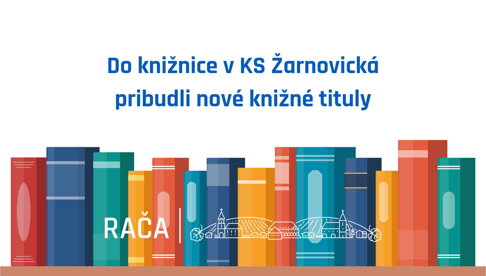 Do račianskej knižnice pribudli nové knihy