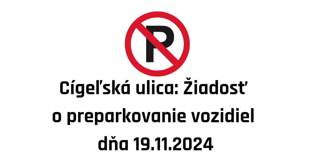 Cígeľská: Preparkovanie áut kvôli výrubu stromov