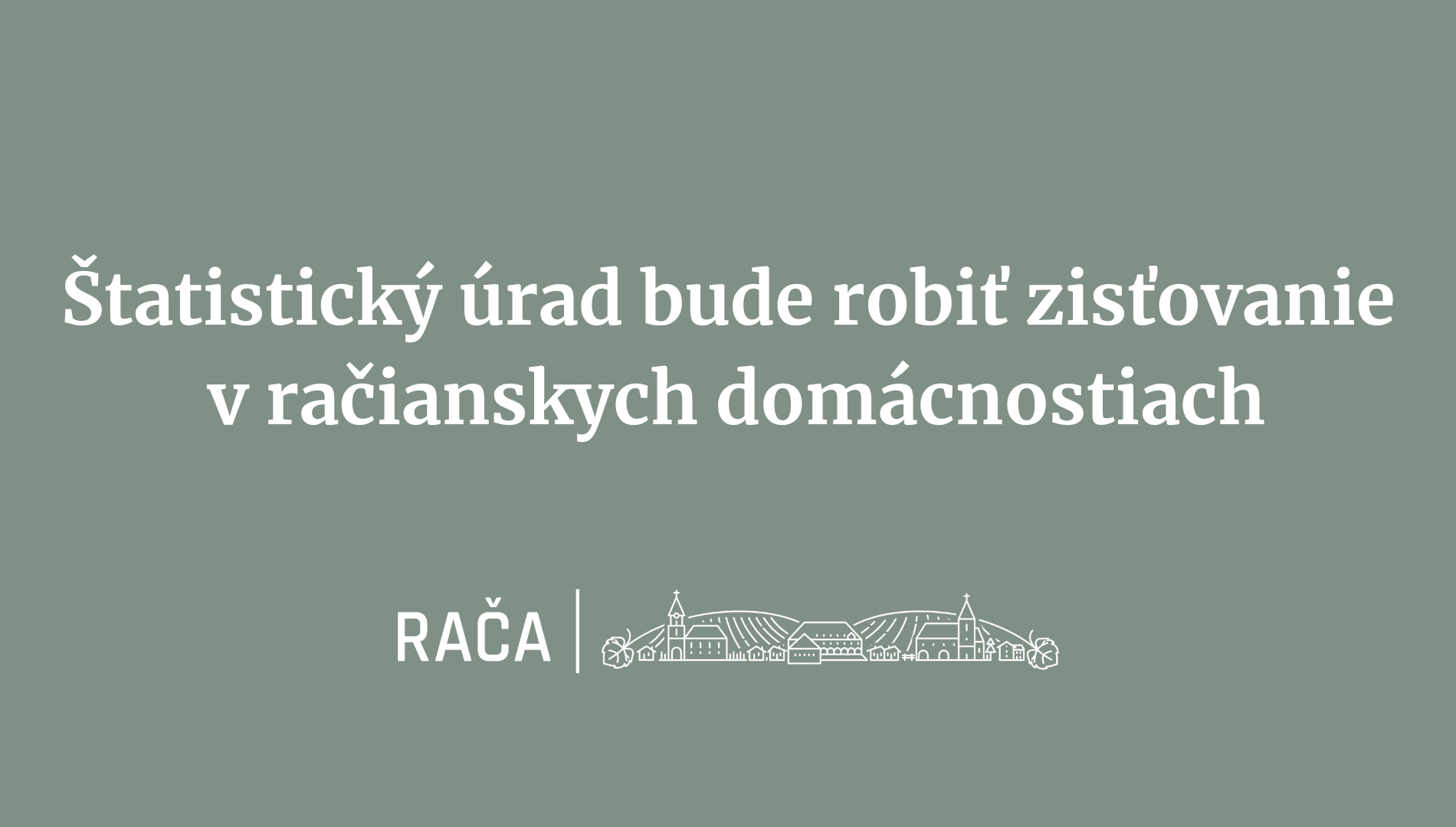 Štatistici budú zbierať údaje od Račanov