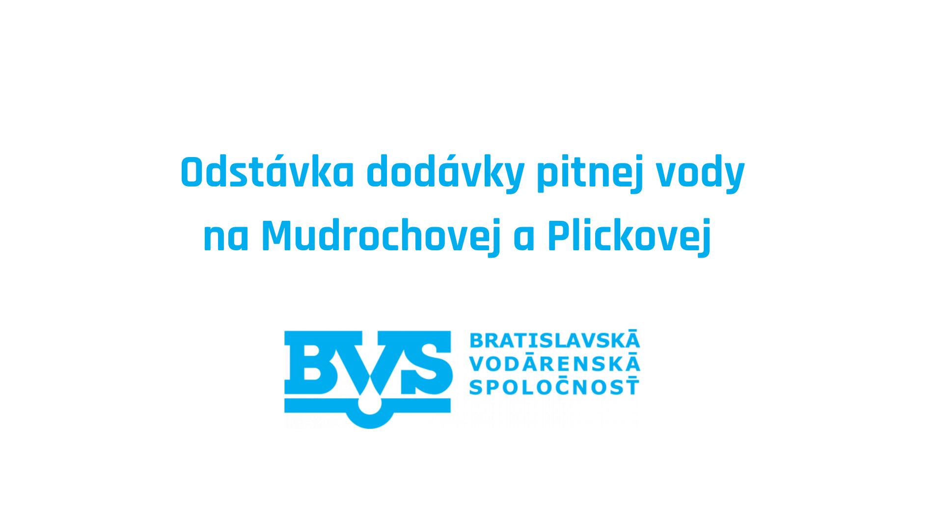 Odstávka pitnej vody na Mudrochovej a Plickovej
