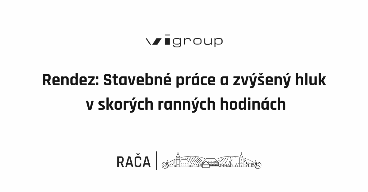 Rendez: Stavebné práce a zvýšený hluk v ranných hodinách