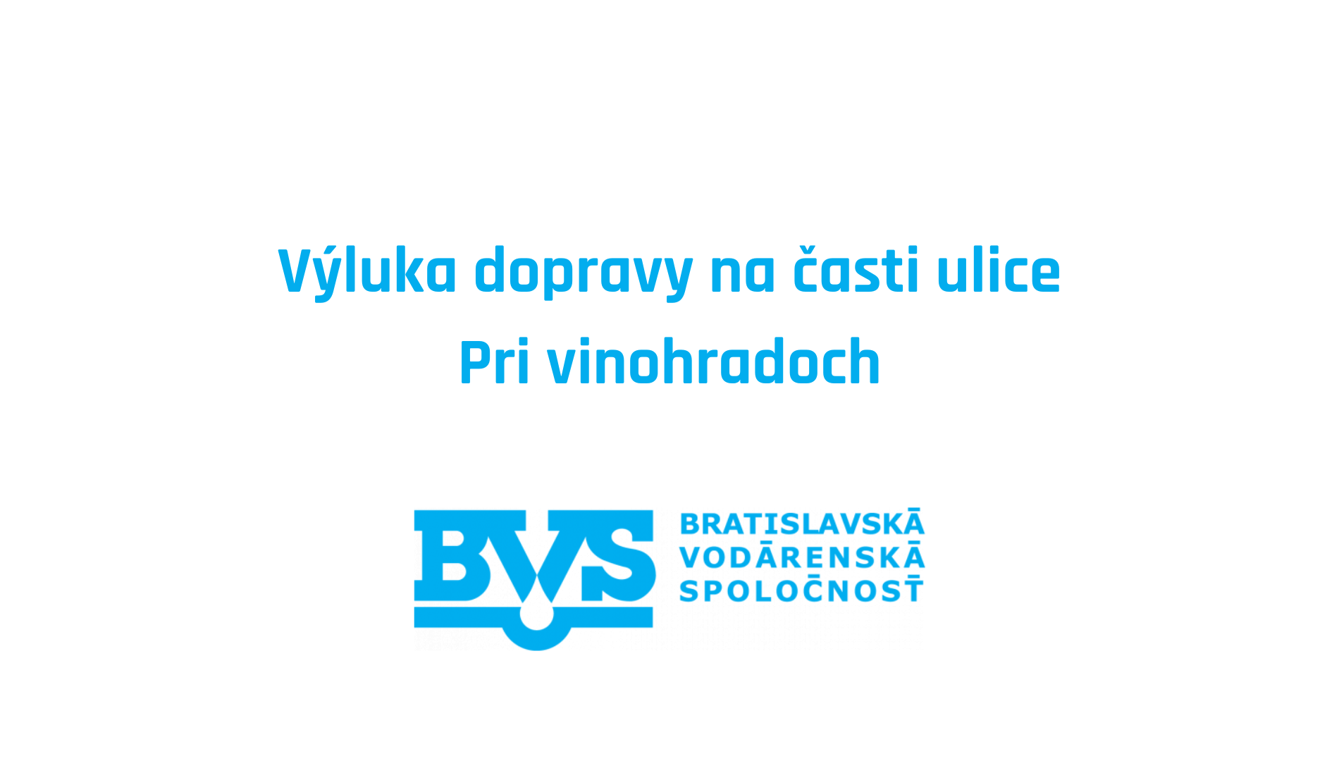 Časť ulice Pri vinohradoch je uzavretá