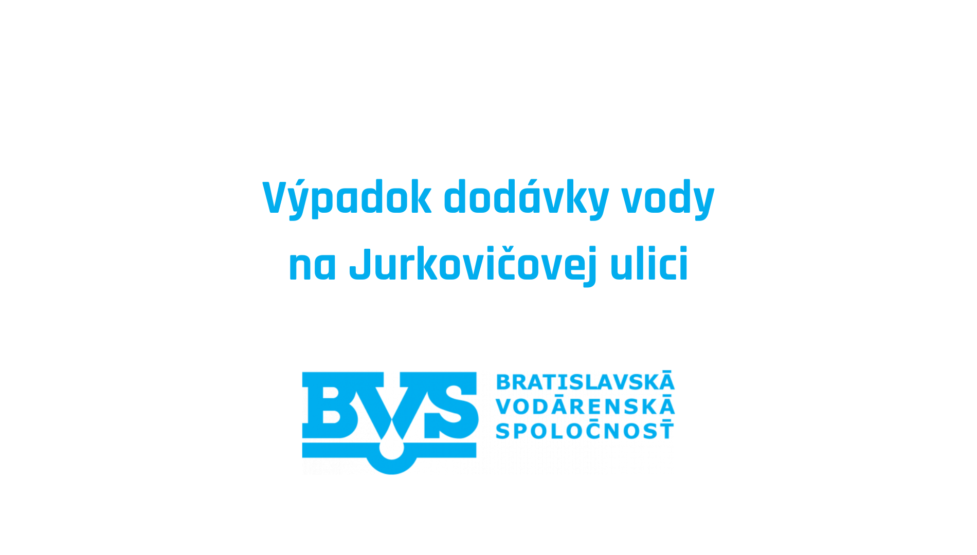 Výpadok dodávky vody na Jurkovičovej ulici