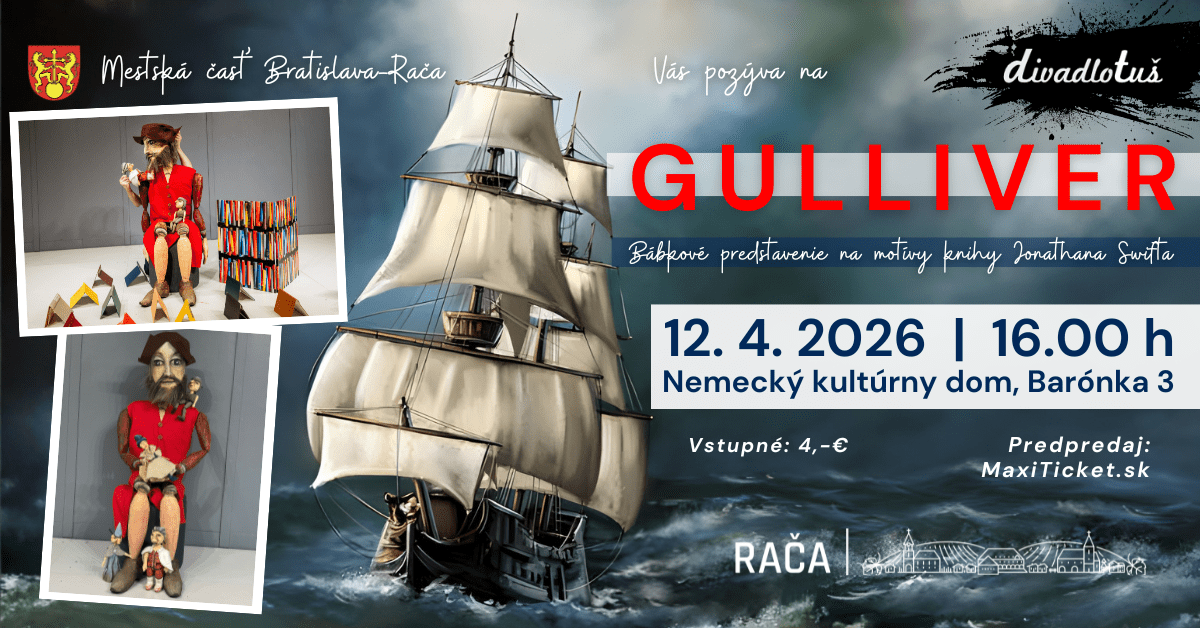 Gulliverove cesty povedú až do Rače