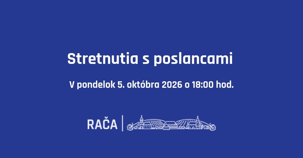 Stretnutia s poslancami sa budú konať 5.10.2026