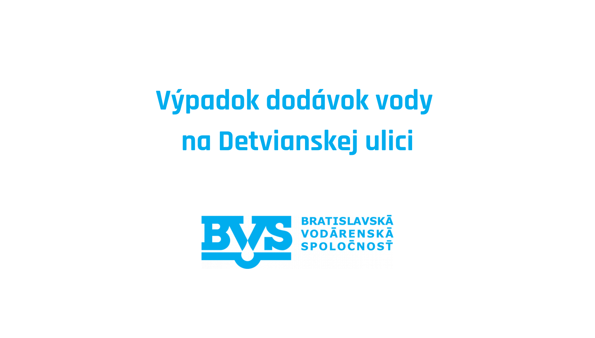 Výpadok dodávky vody na Detvianskej ulici