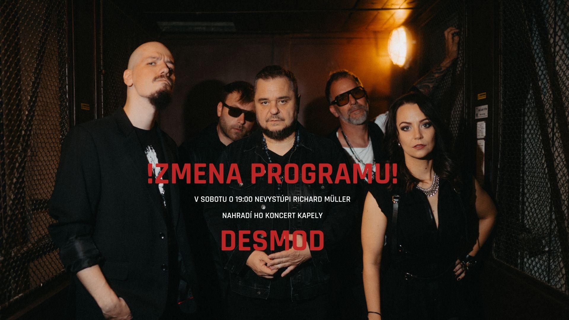 Namiesto R. Müllera vystúpi kapela Desmod